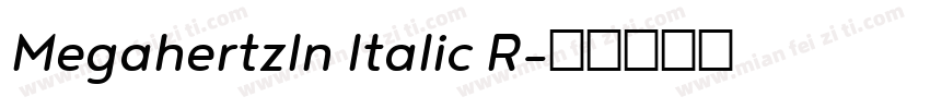 MegahertzIn Italic R字体转换